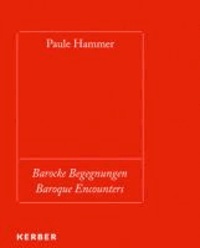 Paule Hammer - Barocke Begegnungen.