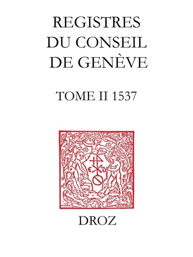 Registres du Conseil de Genève à l'époque de Calvin. Tome 2, 1537