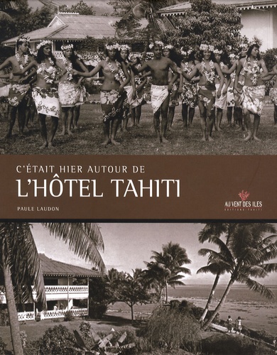 Paule Laudon - C'était hier autour de l'Hôtel Tahiti.