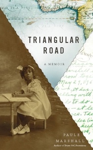 Paule Marshall - Triangular Road - A Memoir.