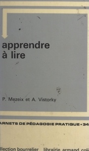 Paule Mezeix et André Vistorky - Apprendre à lire.