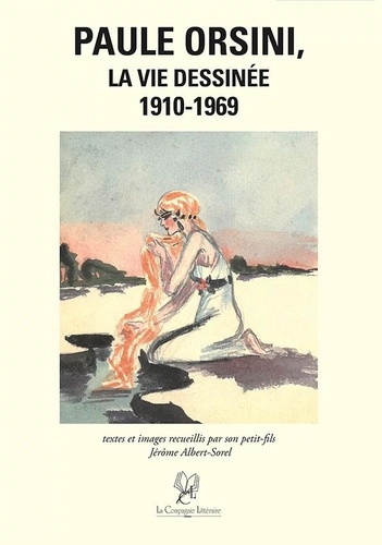 Paule Orsini - Paule Orsini, La vie dessinée 1910-1969.