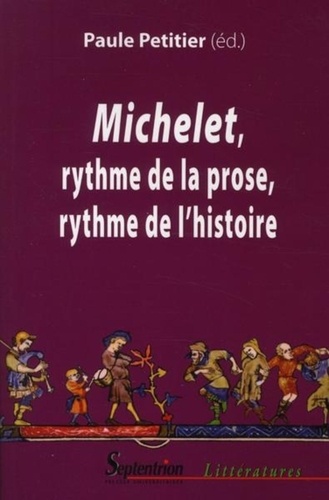 Michelet, rythme de la prose, rythme de l'histoire