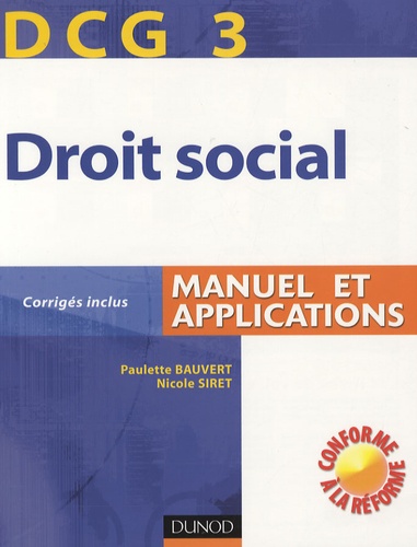 Paulette Bauvert et Nicole Siret - Comptabilité et audit DCG3 - Droit social Manuel et applications.