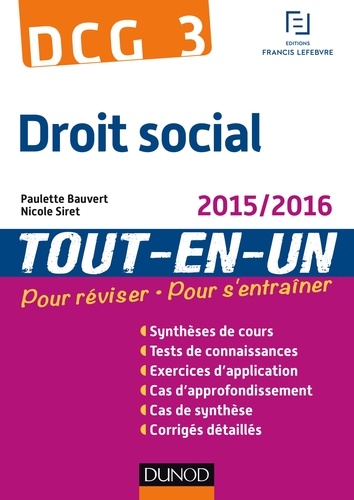 Paulette Bauvert et Nicole Siret - DCG 3 - Droit social 2015/2016 - 8e éd. - Tout-en-Un.