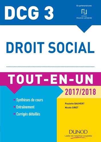 Paulette Bauvert et Nicole Siret - DCG 3 - Droit social 2017/2018 - 10e éd. - Tout-en-Un.