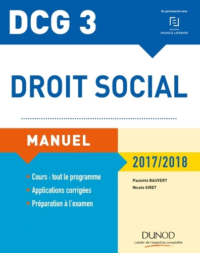 Paulette Bauvert et Nicole Siret - DCG 3 - Droit social 2017/2018 - 11e éd. - Manuel.