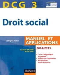 Paulette Bauvert et Nicole Siret - DCG 3 Droit social - Manuel et applications.