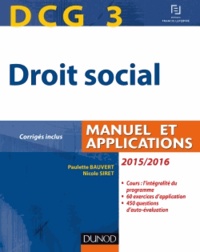 Paulette Bauvert et Nicole Siret - DCG 3 Droit social - Manuel et applications.