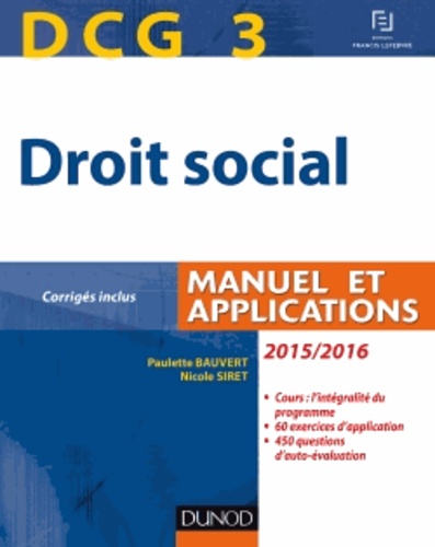 Paulette Bauvert et Nicole Siret - DCG 3 Droit social - Manuel et applications.