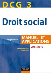 Paulette Bauvert et Nicole Siret - Droit social DCG 3 - Manuel et applications.