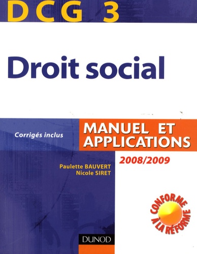 Paulette Bauvert et Nicole Siret - Droit social DCG3 - Manuel et applications.