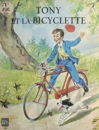 Paulette Blonay et P. Nardin - Tony et la bicyclette.