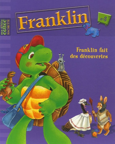 Paulette Bourgeois - Franklin Tome 3 : Franklin fait des découvertes.