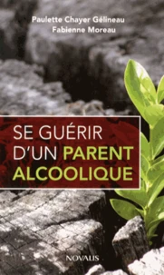 Se guérir d'un parent alcoolique