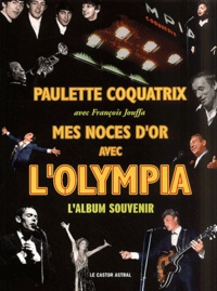 Paulette Coquatrix - Mes Noces D'Or Avec L'Olympia. L'Album Souvenir.