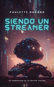 Siendo un Streamer