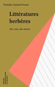 Paulette Galand-Pernet - Littératures berbères, des voix, des lettres.