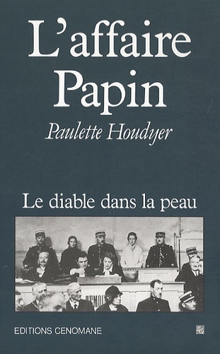 Paulette Houdyer - L'Affaire Papin.