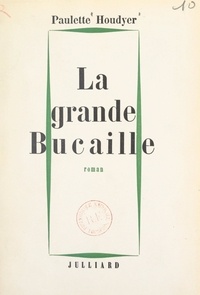 Paulette Houdyer - La grande Bucaille.