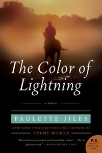 Paulette Jiles - The Color of Lightning - A Novel.