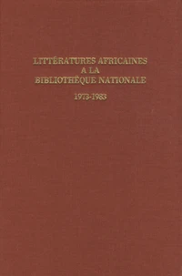 Littératures africaines à la Bibliothèque nationale 1973-1983