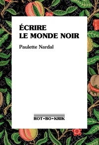 Paulette Nardal - Ecrire le monde noir - Premiers textes, 1928-1939.