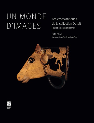 Un monde d'images. Les vases antiques de la collection Dutuit