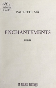 Paulette Six - Enchantements.