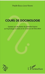 Paulin Banza Lenge Kikwike - Cours de docimologie - Destiné aux étudiants de première licence en Psychologie Scolaire et en Sciences de l'Education.
