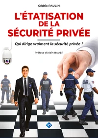 L'étatisation de la sécurité privée
