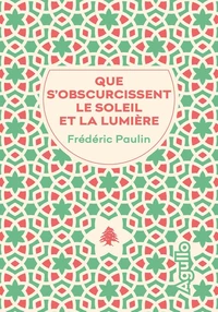 Que s'obscurcissent le soleil et la lumière