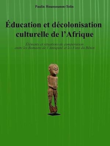 Education et décolonisation culturelle de l'Afrique