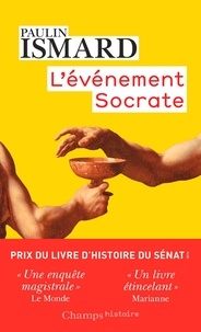 Paulin Ismard - L'événement Socrate.