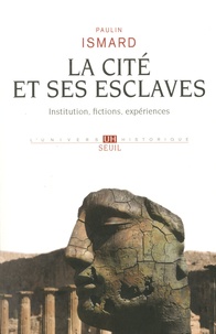 Livres gratuits en ligne téléchargement gratuit La Cité et ses esclaves  - Fictions, institution, expériences