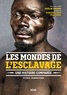 Paulin Ismard - Les mondes de l'esclavage - Une histoire comparée.