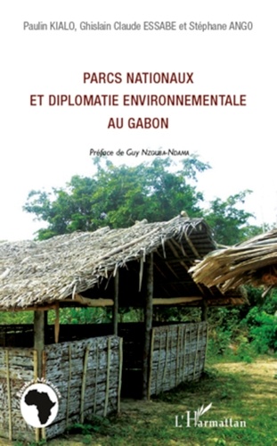 Paulin Kialo et Ghislain Claude Essabe - Parcs nationaux et diplomatie environnementale au Gabon.