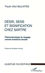 DESIR, SENS ET SIGNIFICATION CHEZ SARTRE.