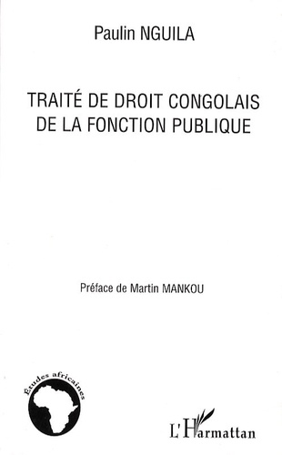 Paulin Nguila - Traité de droit congolais de la fonction publique.