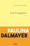 Paulina Dalmayer - Les Utopistes.