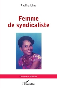 Paulina Lima - Femme de syndicaliste.