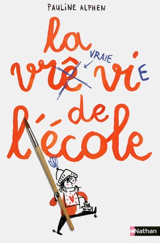 Couverture de La vraie vie de l'école