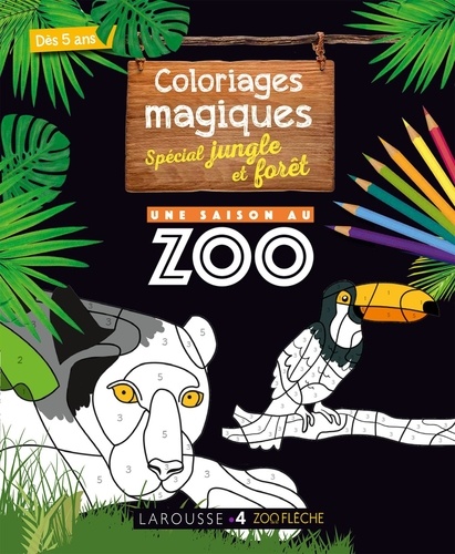 Mon cahier de coloriages magiques spécial jungle et forêt