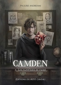 Pauline Andreani - Camden Tome 4 : Les fantômes du passé.