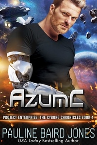  Pauline Baird Jones - AzumC - The Cyborg Chronicles, #4.