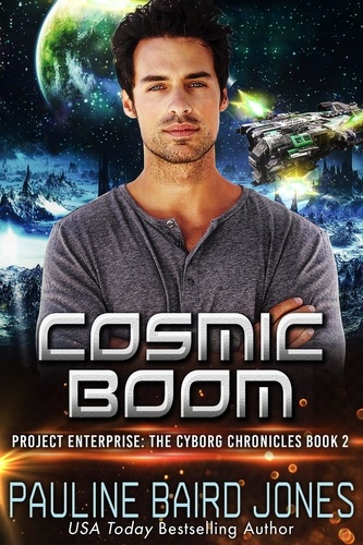  Pauline Baird Jones - Cosmic Boom - The Cyborg Chronicles, #2.