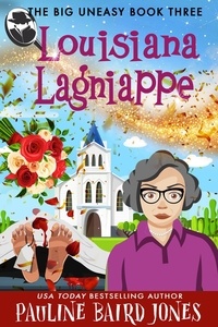  Pauline Baird Jones - Louisiana Lagniappe - The Big Uneasy, #3.