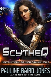 ScytheQ - The Cyborg Chronicles, #6
