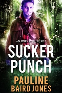  Pauline Baird Jones - Sucker Punch - An Uneasy Future, #2.