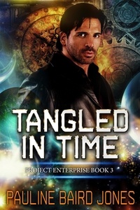  Pauline Baird Jones - Tangled in Time - Project Enterprise, #3.